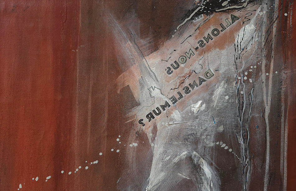 Peinture abstraite texturée dans les tons bruns et rouges avec le texte inversé "Allons-nous dans le mur ?" écrit au pochoir au centre. passe partout 40x50cm